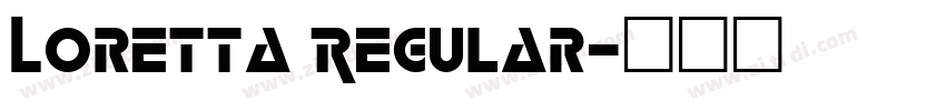 Loretta Regular字体转换